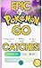 LEGENDARY POKEMON GO CATCHES: HOW TO CATCH GENERATION TWO LEGENDARY POKEMON! (POKEMON SCREENSHOTS Book 5)