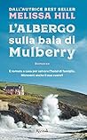 L'albergo sulla baia di Mulberry by Melissa Hill
