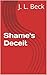 Shame's Deceit by J.L.  Beck