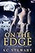 On the Edge by K.C. Stewart