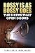 Bossy Is As Bossy Does: The 5 Keys That Open Doors