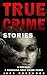 True Crime Stories by Jack Rosewood