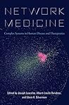 Book cover for Network Medicine: Complex Systems in Human Disease and Therapeutics