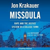 Missoula: Rape and the Justice System in a College Town by Jon ...