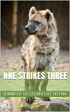 Nne Strikes Three (Chronicles of the Yena Dark Knight Book 3)