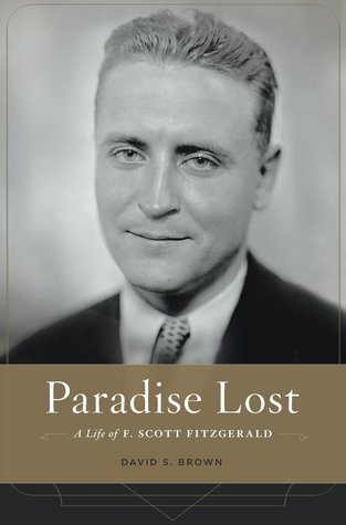 Paradise Lost: A Life of F. Scott Fitzgerald (Hardcover)