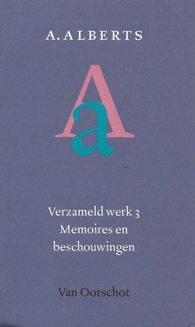Verzameld werk 3: Memoires en beschouwingen
