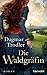 Die Waldgräfin by Dagmar Trodler