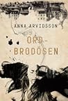 Ordbrodösen by Anna Arvidsson