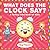 What Does the Clock Say? | A Telling Time Book for Kids