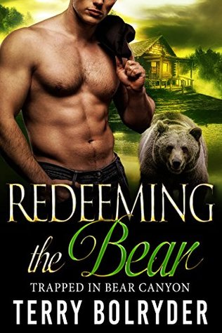 Redeeming the Bear (Trapped in Bear Canyon, #3)