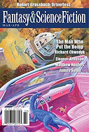 The Magazine of Fantasy & Science Fiction, March/April 2017 (The Magazine of Fantasy & Science Fiction, #730)