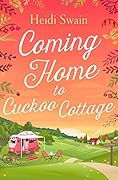 Coming Home to Cuckoo Cottage