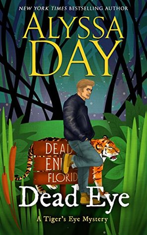 Dead Eye (Tiger's Eye Mystery, #1)