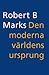 Den moderna världens ursprung by Robert B. Marks