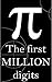 Pi : The first Million Digits