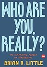 Who Are You, Really? by Brian Little