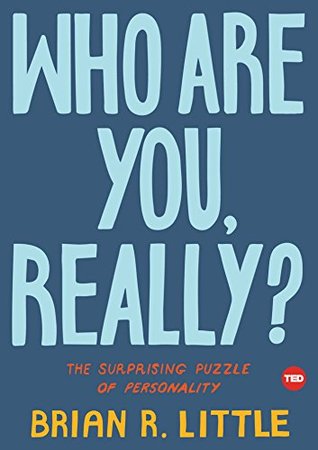 Who Are You, Really?: The Surprising Puzzle of Personality (TED Books)