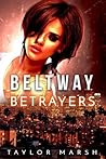 Beltway Betrayers by Taylor Marsh