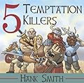 5 Temptation Killers
