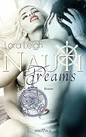 Nauti Dreams Nauti 3 By Lora Leigh