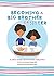 Becoming a Big Brother or Sister: New Baby Book for Siblings