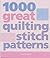 1000 Great Quilting Stitch Patterns