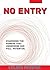 No Entry: Examining the Powers that Undermine Our Full Potential