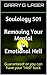 Soulology 501 Removing Your Mental & Emotional Hell by Garry G. Laser