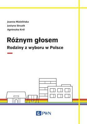 Różnym głosem: Rodziny z wyboru w Polsce