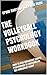 The Volleyball Psychology Workbook: How to Use Advanced Sports Psychology to Succeed on the Volleyball Court
