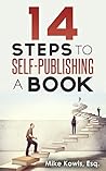 14 Steps to Self-Publishing a Book by Mike Kowis