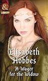 A Wager For The Widow by Elisabeth Hobbes
