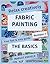 Relax creatively - Fabric painting - Your fast & easy guide Number 1 - The Basics