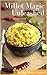 Millet Magic Unleashed by Srividhya Gopalakrishnan