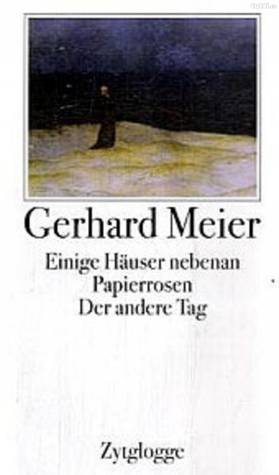 Einige Häuser nebenan / Papierrosen / Der andere Tag