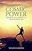 Awaken Your Cosmic Power: Achieve Your Desires In 20 Minutes a Day (Spiritual Love and Power)