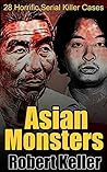 Book cover for Asian Monsters: 28 Horrific Serial Killer Cases