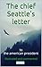 Chief Seattle's letter to the American President: Ilustraded and commented edition