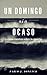 Un domingo sin ocaso: y otros cuentos sobre la muerte (Spanish Edition)
