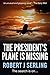 The President's Plane is Missing