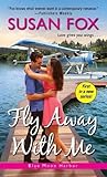 Fly Away with Me (Blue Moon Harbor #1)