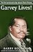 GarveyLives! by Barry Beckham