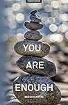 You Are Enough
