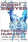 Factoring Humanity by Robert J. Sawyer
