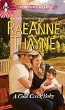A Cold Creek Baby by RaeAnne Thayne