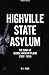Highville State Asylum: The Diary Of George Andrew Ryland (1902 - 1953)