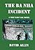 The Ba Nha Incident by David Allin