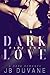 Dark Love: Part Two (Dark L...