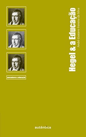 Hegel & a Educação (Portuguese Edition)